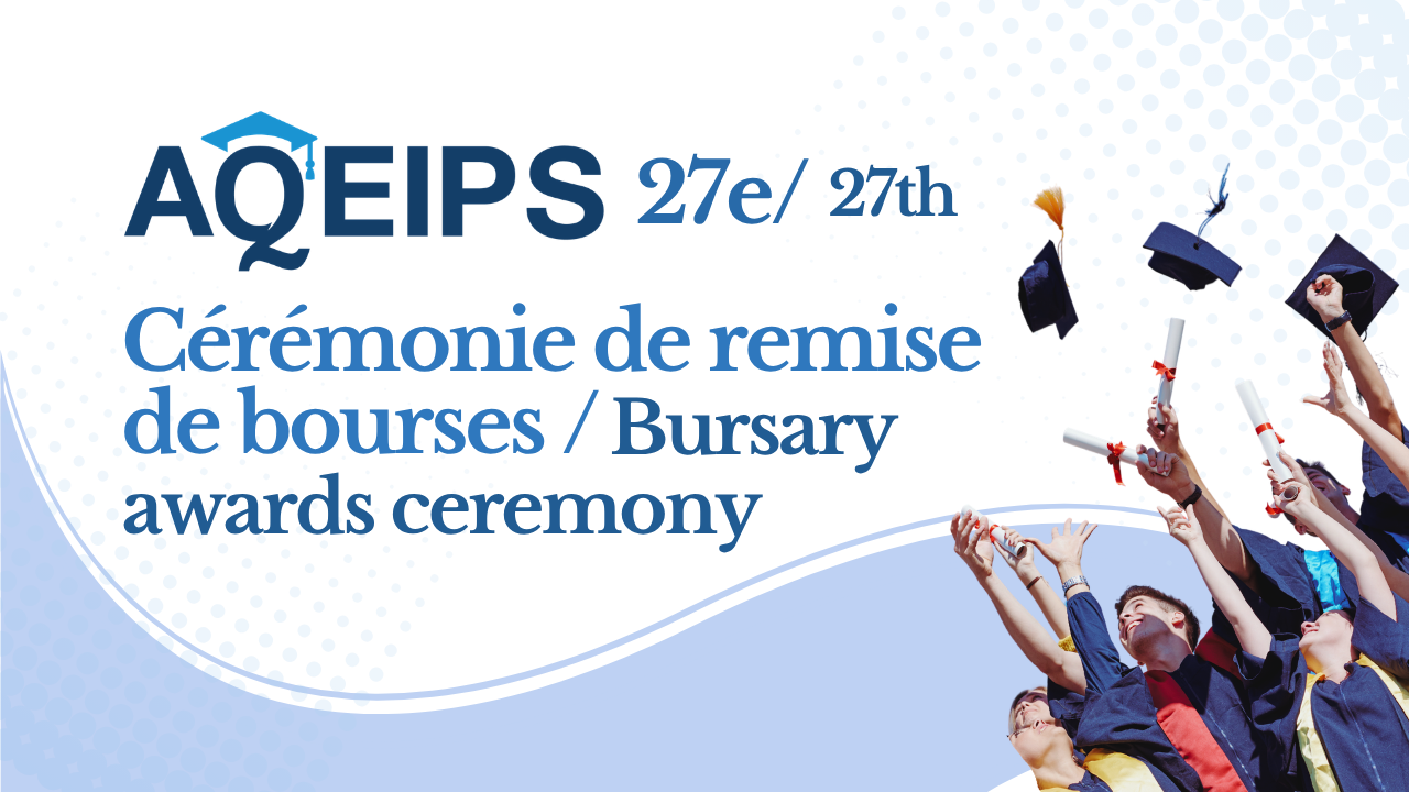27e édition du programme de bourses AQEIPS 